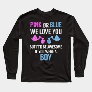 Pink or Blue We Love You Long Sleeve T-Shirt